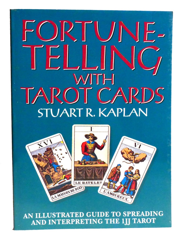 Item #335137 FORTUNE TELLING WITH TAROT CARDS. Stuart R. Kaplan.