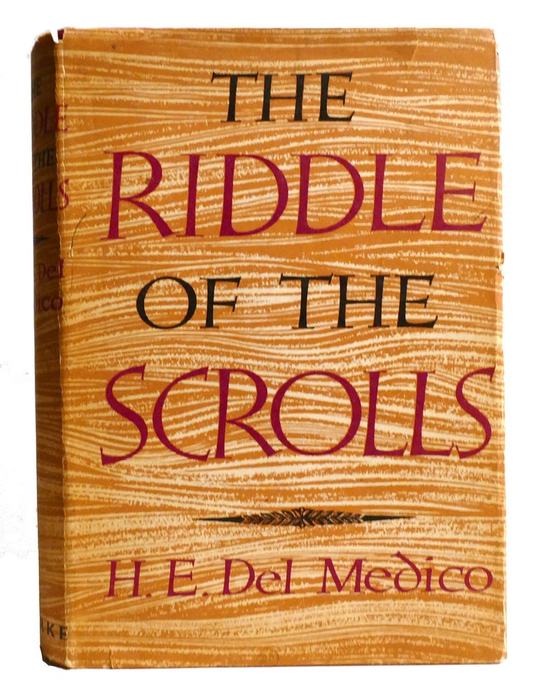 Item #335138 THE RIDDLE OF THE SCROLLS. H. Garner H. E. Del Medico.