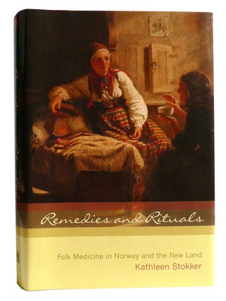 REMEDIES AND RITUALS; Folk Medicine in Norway and the New Land