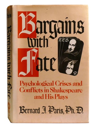 Item #335339 BARGAINS WITH FATE; Psychological Crises and Conflicts in Shakespeare and His Plays....
