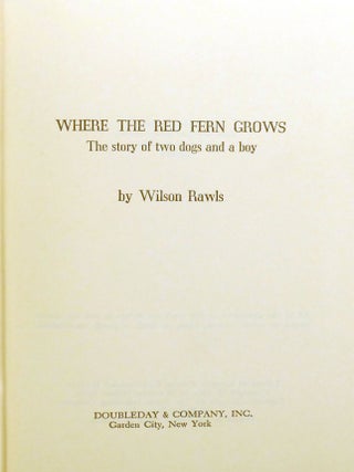 WHERE THE RED FERN GROWS; The Story of Two Dogs and a Boy Signed