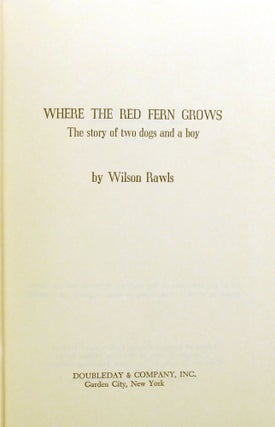 WHERE THE RED FERN GROWS; The Story of Two Dogs and a Boy Signed