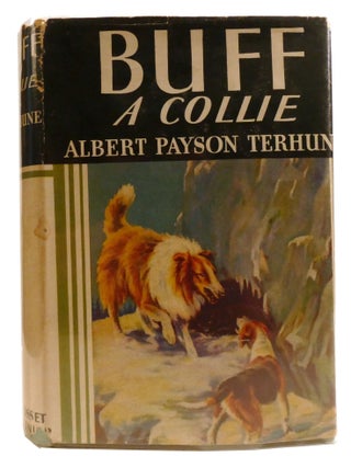 Item #335993 BUFF: A COLLIE; And Other Dog Stories. Albert Payson Terhune