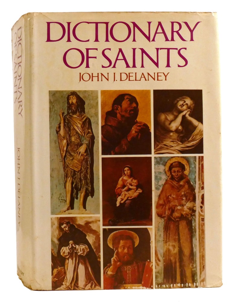 Item #336149 DICTIONARY OF SAINTS. John J. Delaney.