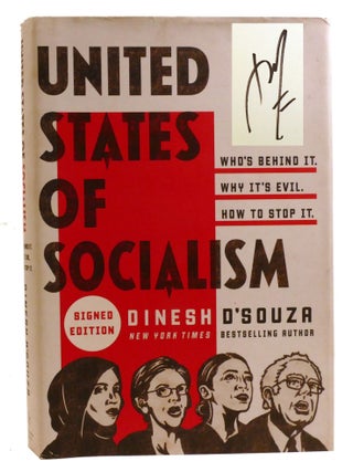 UNITED STATES OF SOCIALISM; Who's Behind It. why it's Evil. How to Stop It. Signed