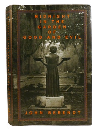 MIDNIGHT IN THE GARDEN OF GOOD AND EVIL; A Savannah Story