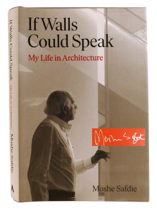 IF WALLS COULD SPEAK; My Life in Architecture Signed
