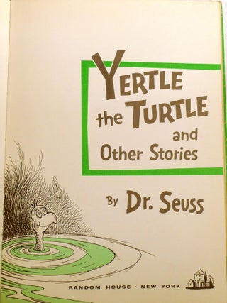 YERTLE THE TURTLE; And Other Stories