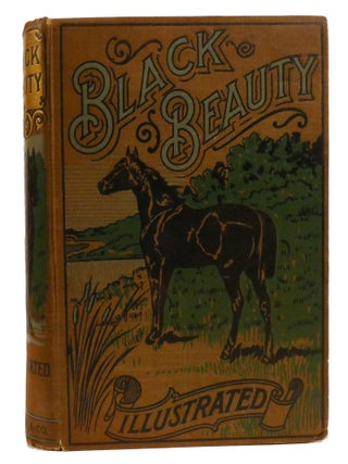 BLACK BEAUTY; An Autobiography of a Horse