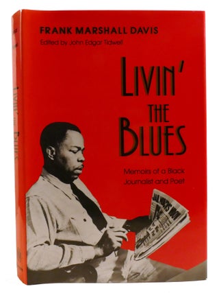 LIVIN' THE BLUES; Memoirs of a Black Journalist and Poet