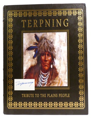 TERPNING: TRIBUTE TO THE PLAINS PEOPLE; Easton Press Signed
