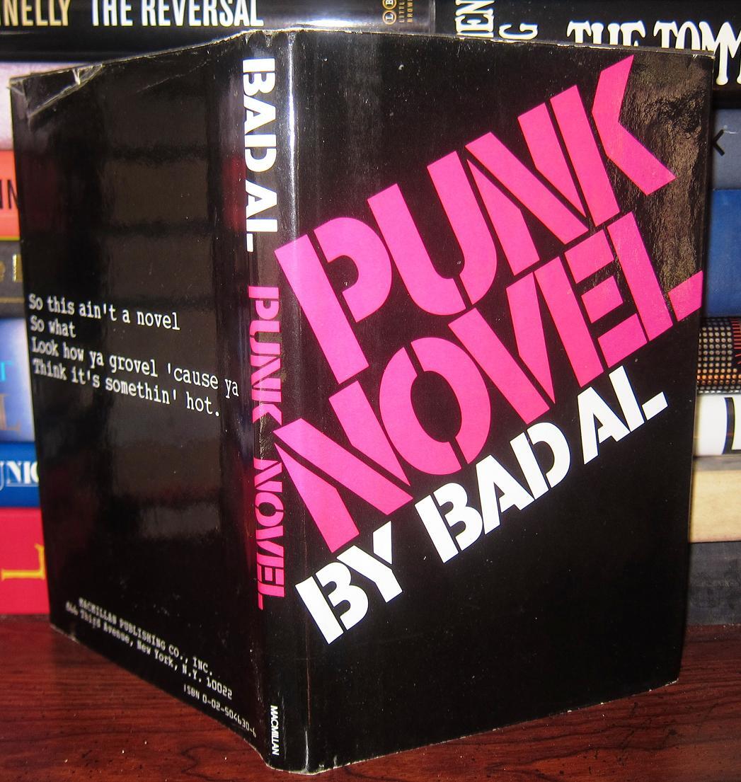 PUNK NOVEL | Bad Al | First Edition; First Printing