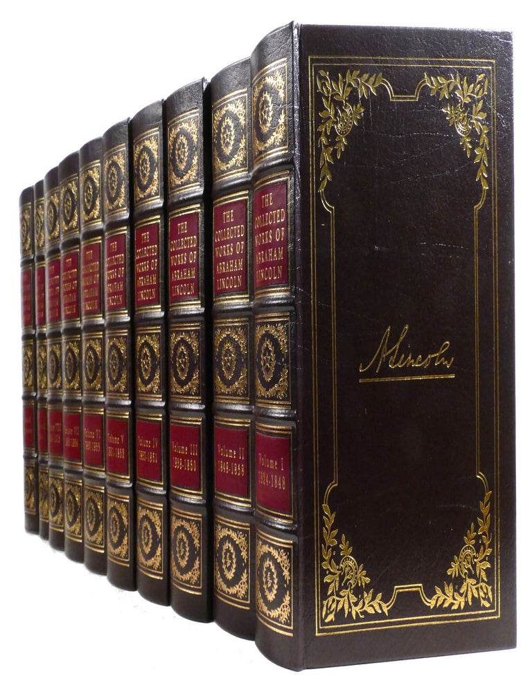 Item #336954 THE COLLECTED WORKS OF ABRAHAM LINCOLN 10 VOLUME SET; Easton Press. Roy P. Basler Abraham Lincoln, Lloyd A. Dunlap Marion Dolores Pratt, Assistant.