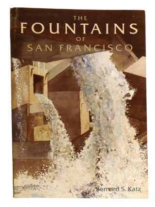 THE FOUNTAINS OF SAN FRANCISCO