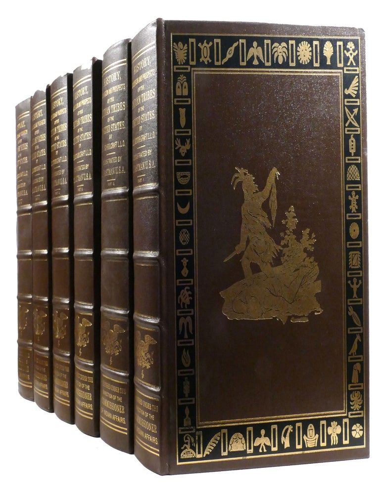 Item #337049 HENRY R. SCHOOLCRAFT'S HISTORICAL AND STATISTICAL INFORMATION RESPECTING THE HISTORY, CONDITION AND PROSPECTS OF THE INDIAN TRIBES OF THE UNITED STATES IN SIX VOLUMES; Easton Press. Henry R. Schoolcraft.