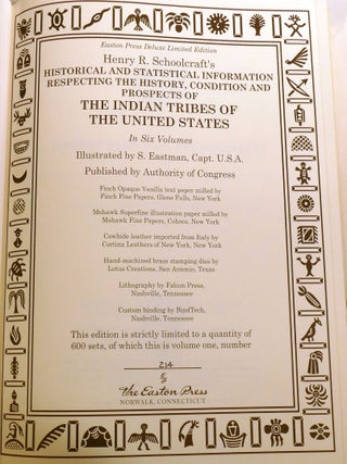 HENRY R. SCHOOLCRAFT'S HISTORICAL AND STATISTICAL INFORMATION RESPECTING THE HISTORY, CONDITION AND PROSPECTS OF THE INDIAN TRIBES OF THE UNITED STATES IN SIX VOLUMES; Easton Press