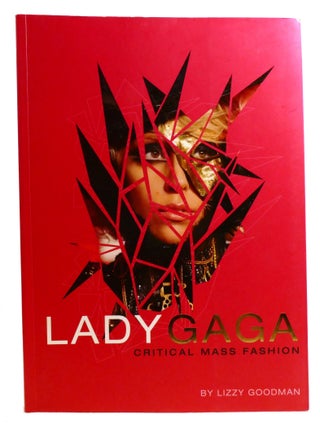 LADY GAGA: CRITICAL MASS FASHION