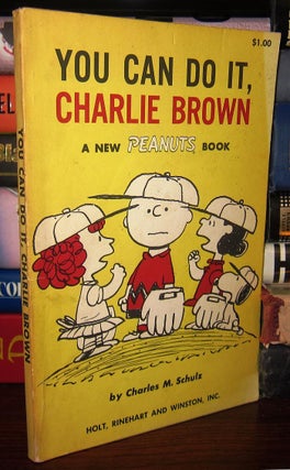 Item #33711 YOU CAN DO IT CHARLIE BROWN. Charles M. Schulz