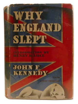 WHY ENGLAND SLEPT. John F. Kennedy.