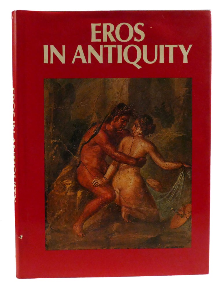 Item #337259 EROS IN ANTIQUITY. Antonia Mulas Arnoldo Monadori.