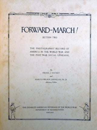 FORWARD - MARCH! 2-VOLUME SET; The Pictorgraphic Record of America in the World War and the Post War Social Upheaval