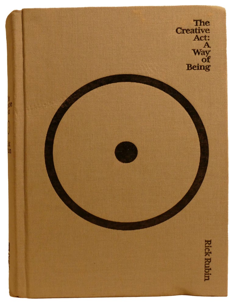 Item #337565 THE CREATIVE ACT; A Way of Being. Neil Strauss Rick Rubin.