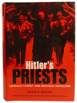HITLER'S PRIESTS; Catholic Clergy and National Socialism