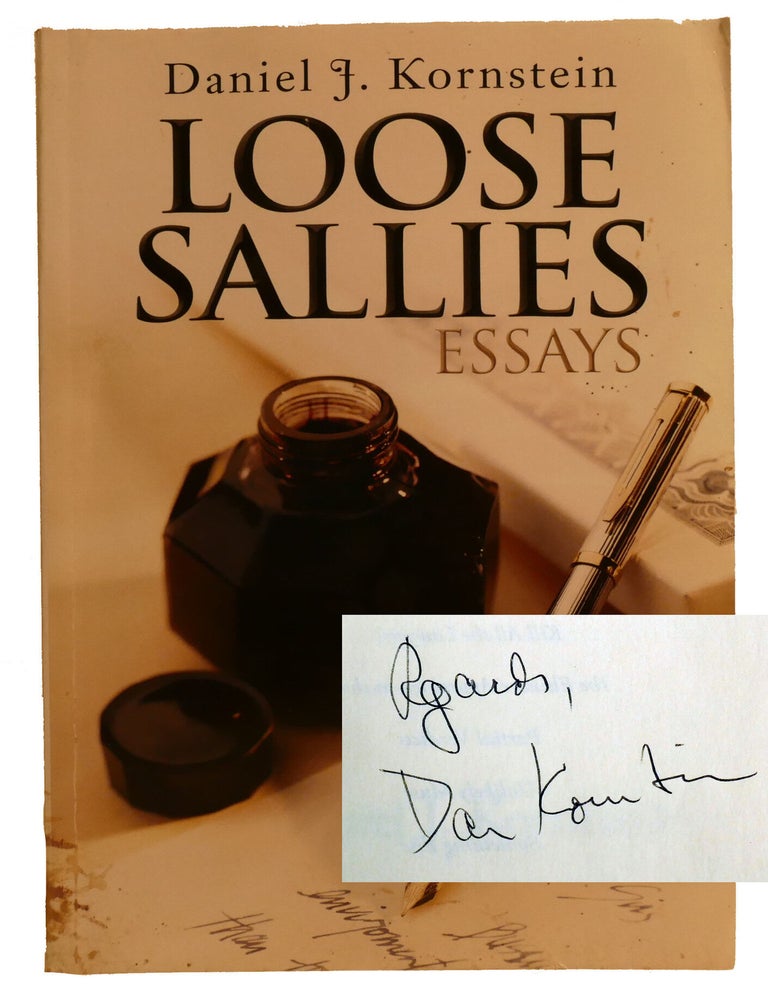 Item #337587 LOOSE SALLIES ESSAYS; Signed. Daniel Kornstein.