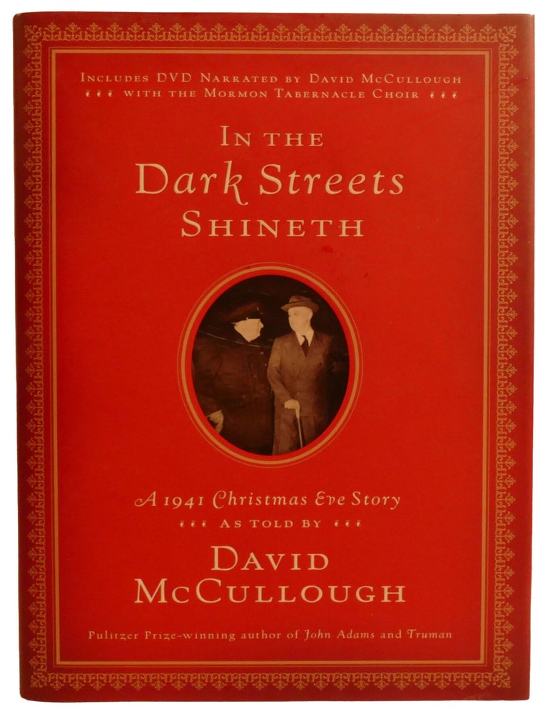 Item #337600 IN THE DARK STREETS SHINETH; A 1941 Christmas Eve Story. David McCullough.