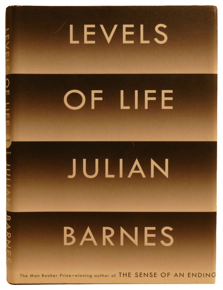 Item #337602 LEVELS OF LIFE. Julian Barnes.