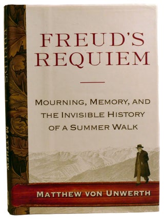 FREUD'S REQUIEM; Mourning, Memory, and the Invisible History of a Summer Walk