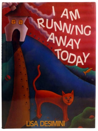 I AM RUNNING AWAY TODAY