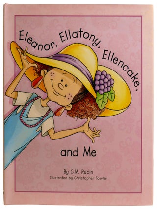 ELEANOR, ELLATONY, ELLENCAKE, AND ME