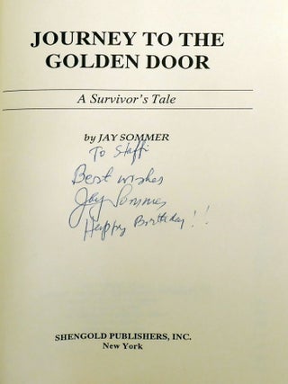 JOURNEY TO THE GOLDEN DOOR; A Survivor's Tale; Signed