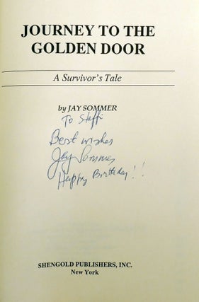 JOURNEY TO THE GOLDEN DOOR; A Survivor's Tale; Signed