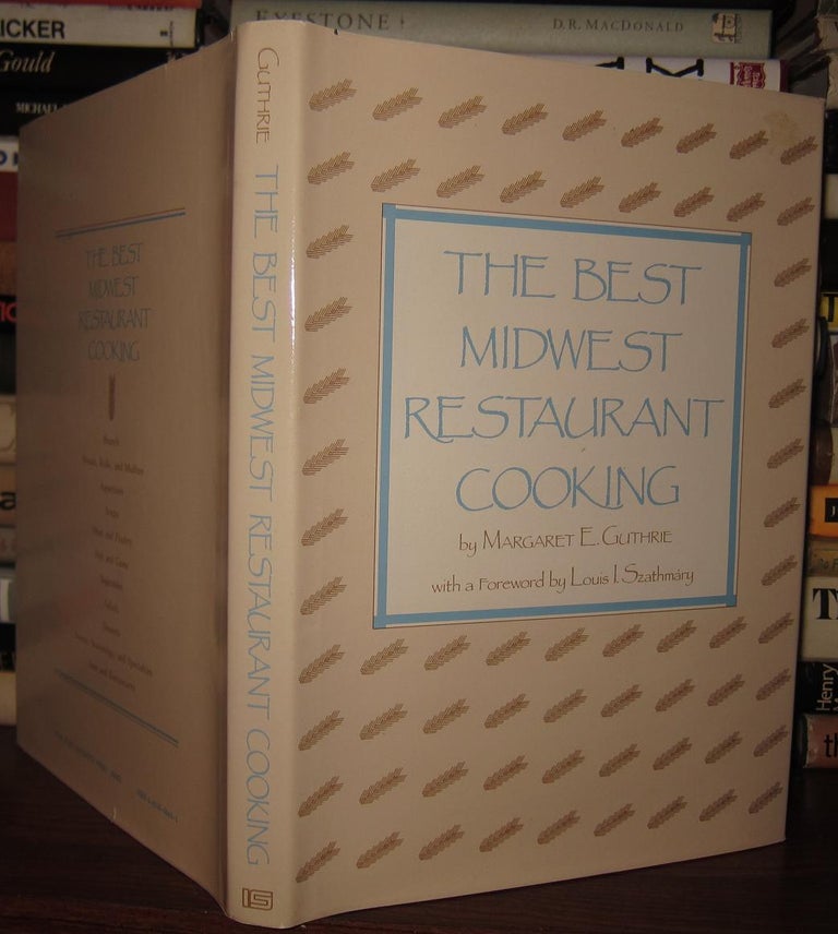 Item #35711 THE BEST MIDWEST RESTAURANT COOKING. Margaret E. Assisted Annie L. Saart Guthrie.