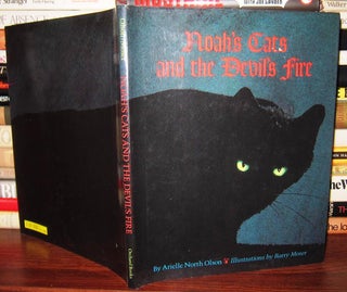 NOAH'S CATS AND THE DEVIL'S FIRE