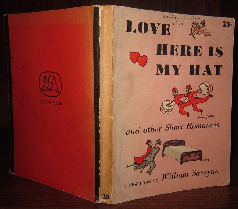 Item #36195 LOVE HERE IS MY HAT And Other Short Romances. William Saroyan.