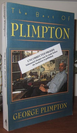Item #36506 THE BEST OF PLIMPTON. George Plimpton