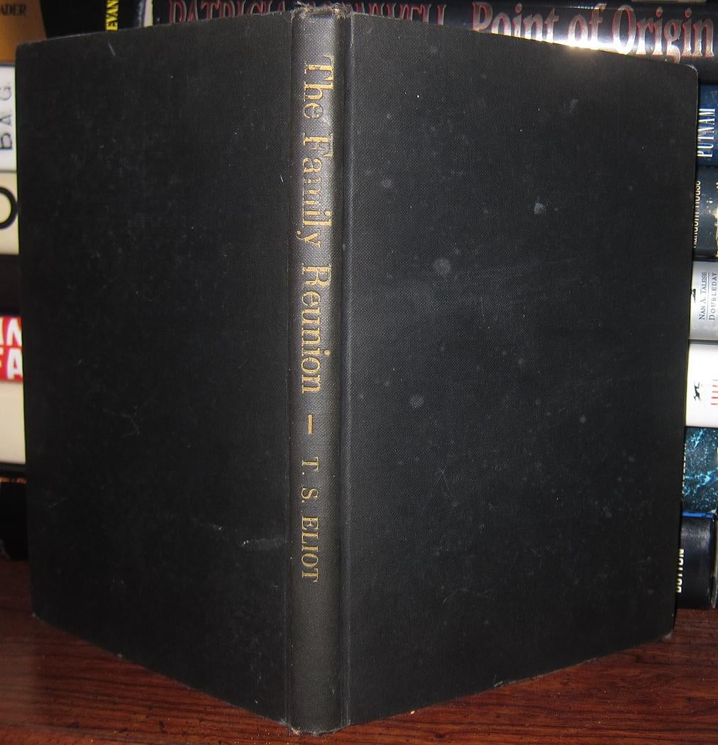 THE FAMILY REUNION | T. S. Eliot | First Edition; First Printing