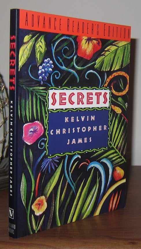 SECRETS | Kelvin Christopher James | First Edition; First Printing