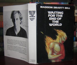 Item #37235 WAITING FOR THE END OF THE WORLD. Madison Smartt Bell