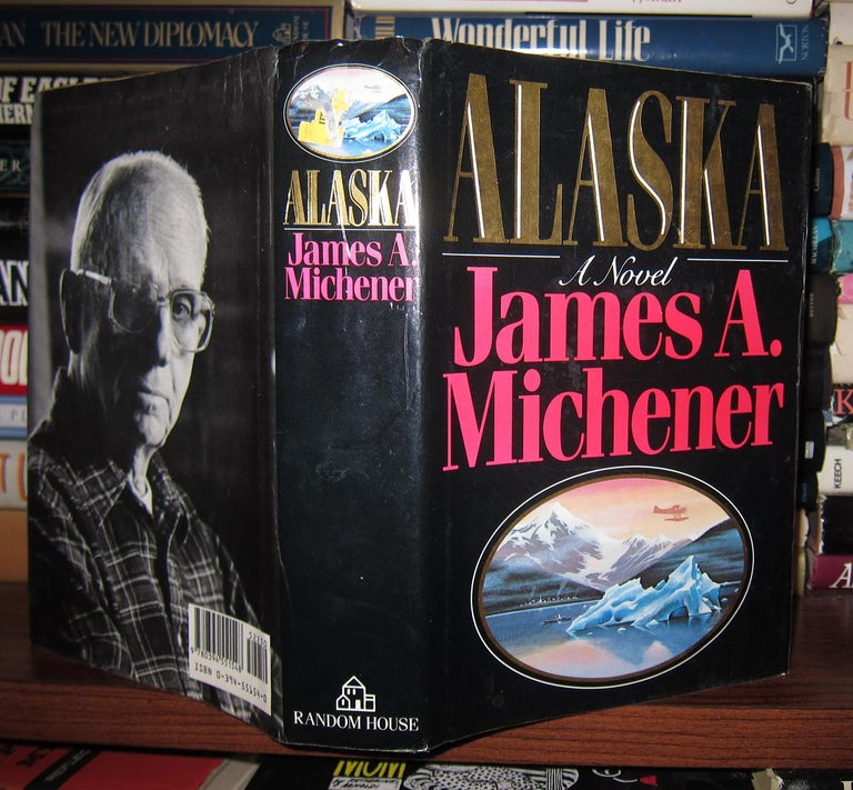 Item #38132 ALASKA. James A. Michener.