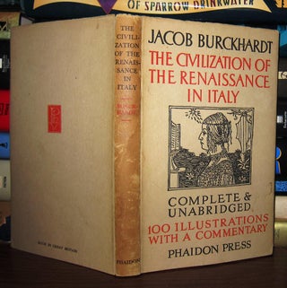 Item #38281 THE CIVILIZATION OF THE RENAISSANCE IN ITALY. Jacob Burckhardt