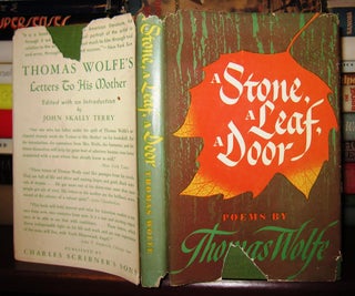 Item #39687 A STONE, A LEAF, A DOOR. Thomas Wolfe