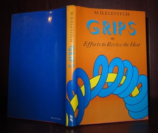 Item #40128 GRIPS OR, EFFORTS TO REVIVE THE HOST Signed 1st. M. D. Elevitch