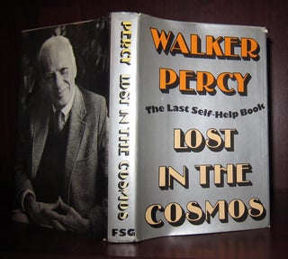 Item #40152 LOST IN THE COSMOS : The Last Self-Help Book. Walker Percy