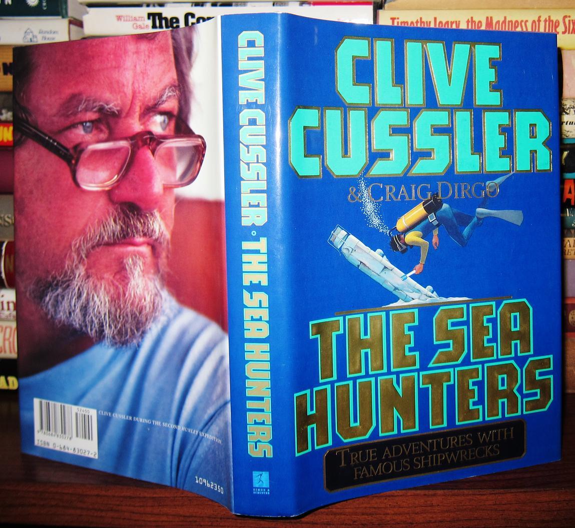 THE SEA HUNTERS; True Adventures with Famous Shipwrecks | Clive