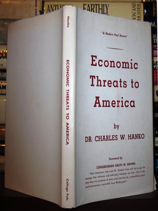 Item #41215 ECONOMIC THREATS TO AMERICA. Charles William Hanko, Congressman Ralph W. Gwinn