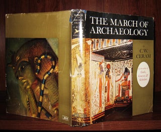 Item #41324 THE MARCH OF ARCHAEOLOGY. C. W. Ceram